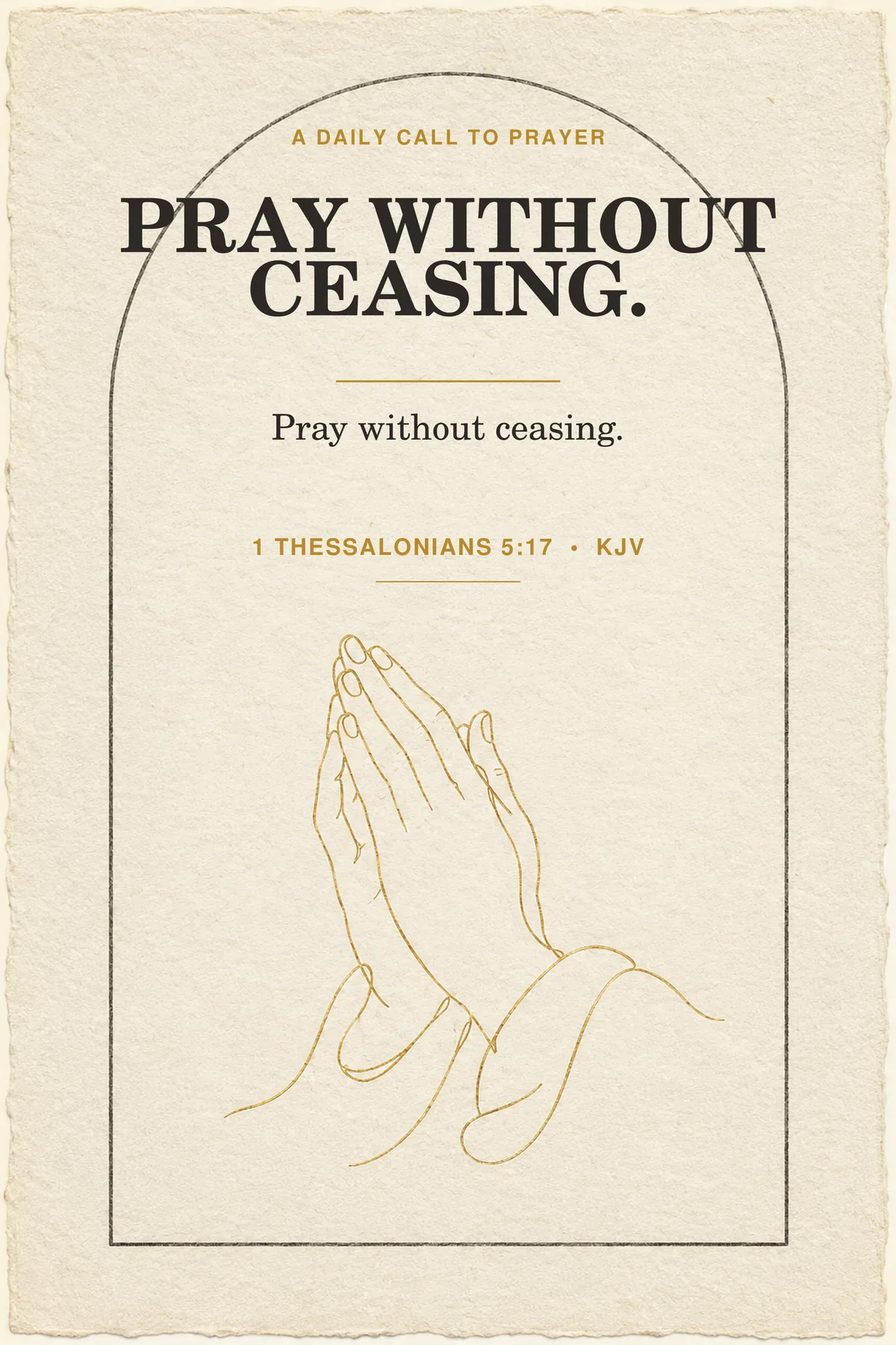 Printable pray without ceasing wall art featuring exact 1 Thessalonians 5:17 KJV text in warm white, charcoal, muted gold.