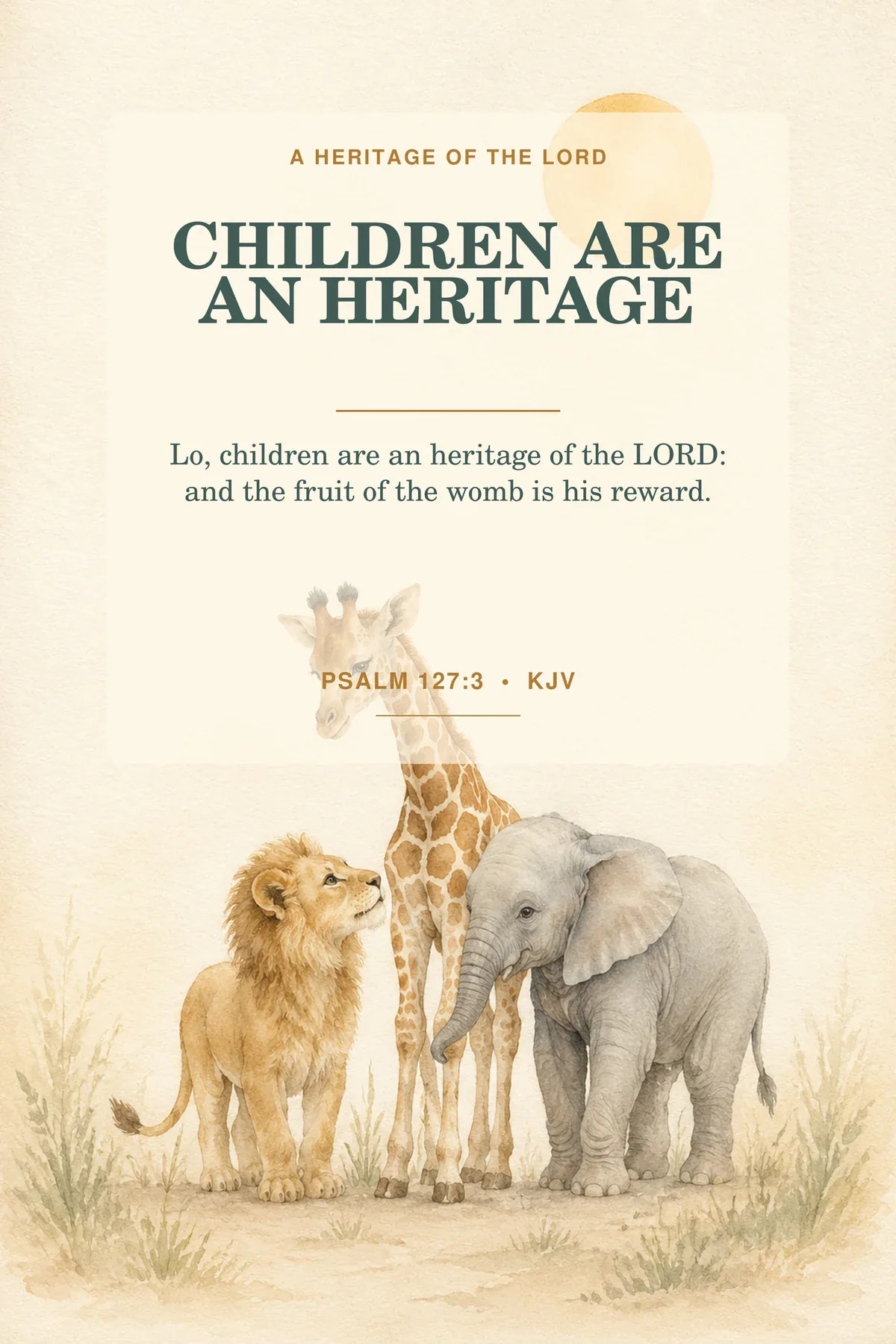 Psalm 127:3 KJV — Psalm 127:3 Christian Nursery Wall Art, Children Are a Heritage Printable Printable children are a heritage art featuring exact Psalm 127:3 KJV text in sage, dusty blue, ochre, cream.