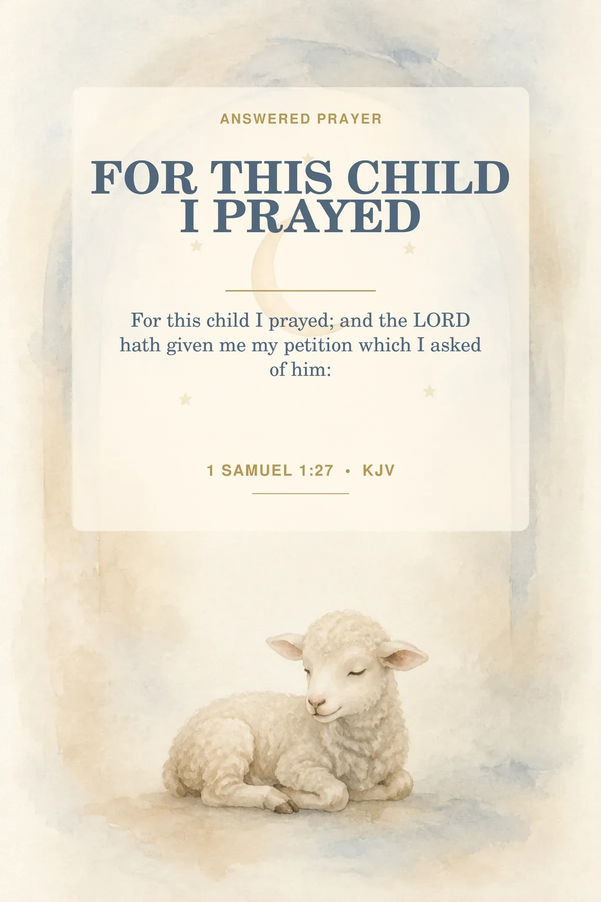 Printable for this child I prayed print featuring exact 1 Samuel 1:27 KJV text in cream, pale blue, warm beige, gold.