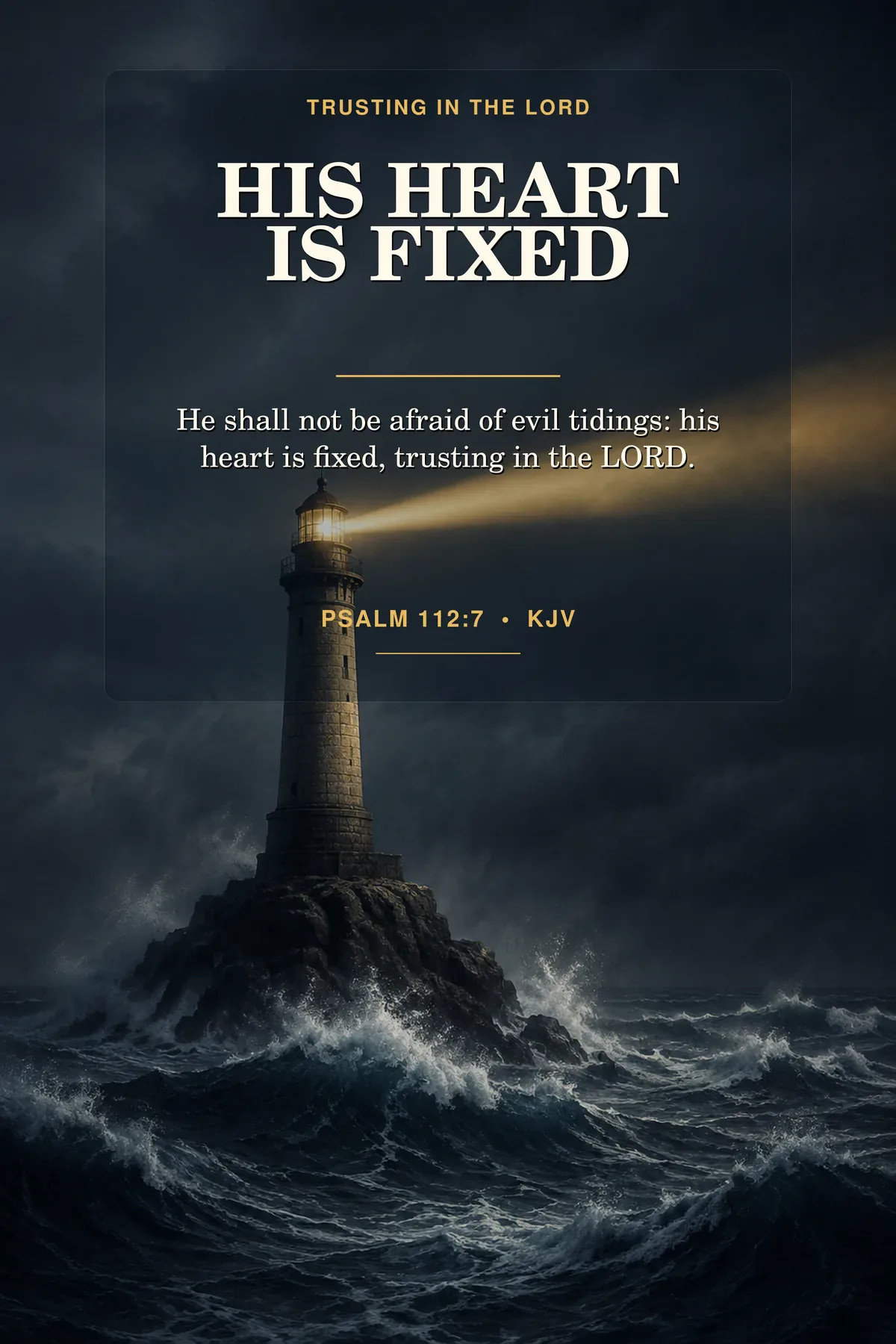Printable heart is fixed wall art featuring exact Psalm 112:7 KJV text in midnight navy, storm gray, radiant gold.