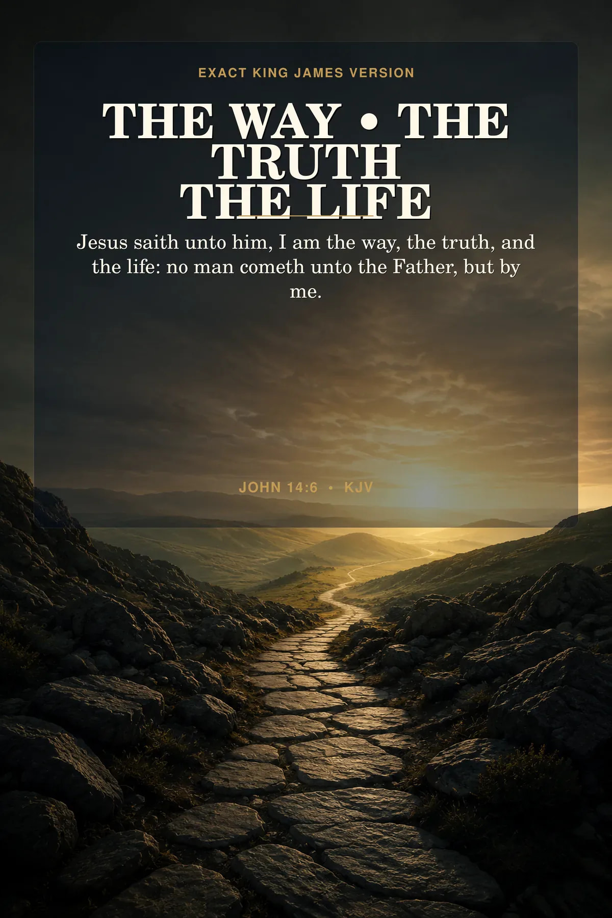 John 14:6 KJV — Way Truth and Life Wall Art, John 14:6 KJV Christian Path Printable John 14:6 KJV printable wall art in charcoal, stone, sage, sunrise gold for names of jesus & i am statements.