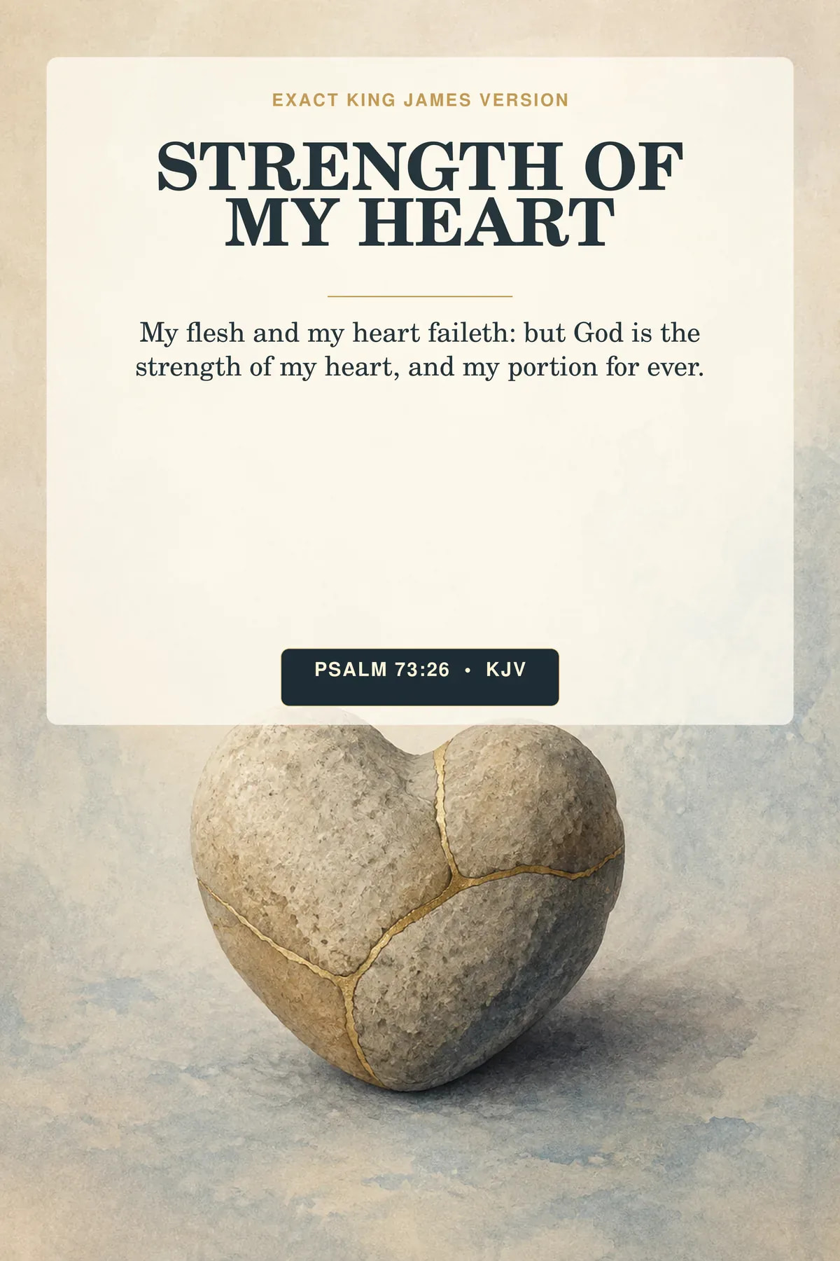 Psalm 73:26 KJV Strength of My Heart printable with a neutral stone heart and gold detail.
