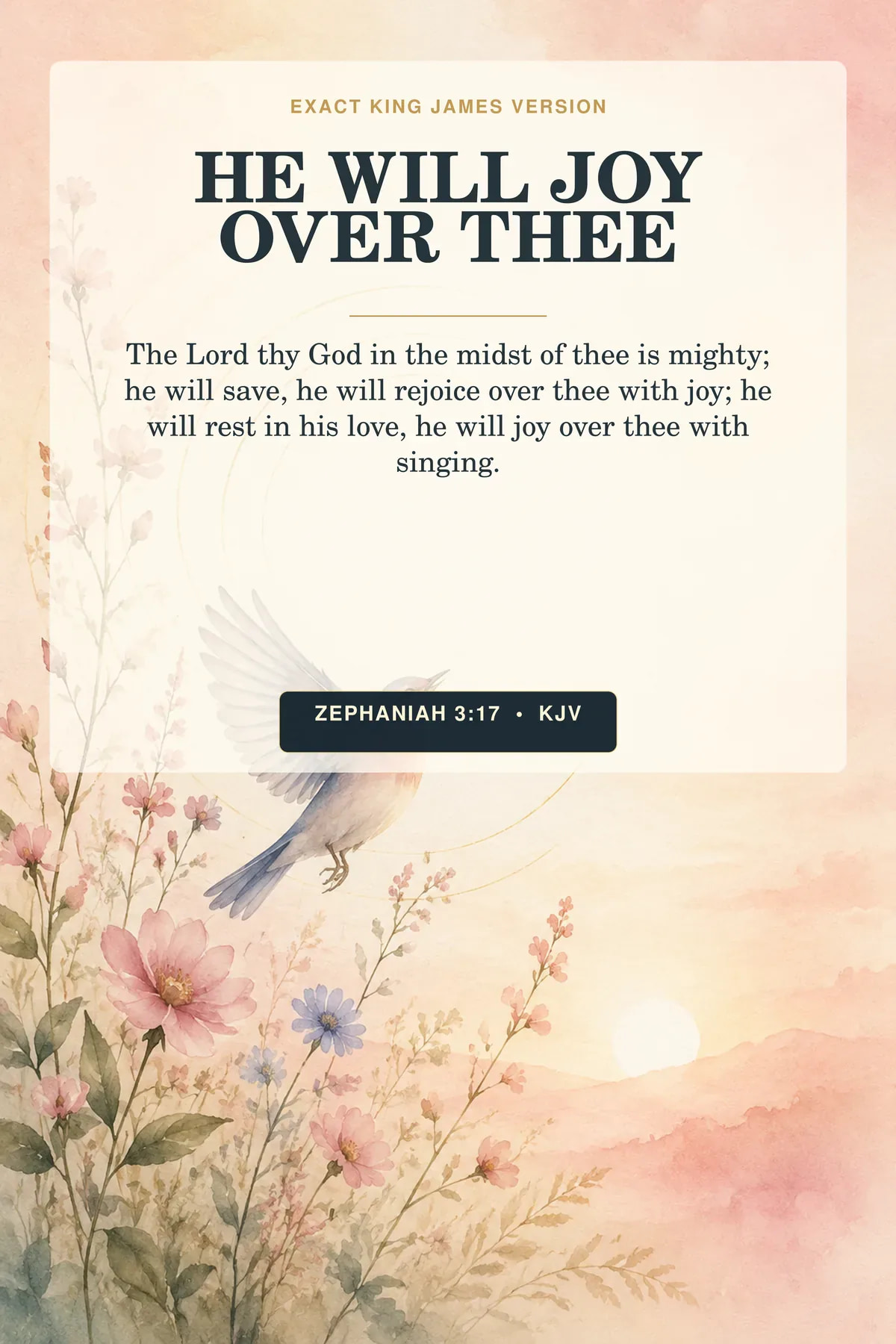 Zephaniah 3:17 KJV — Joy Over Thee Wall Art, Zephaniah 3:17 KJV Woman of Faith Printable Zephaniah 3:17 KJV Joy Over Thee feminine Christian printable with songbird and wildflowers.