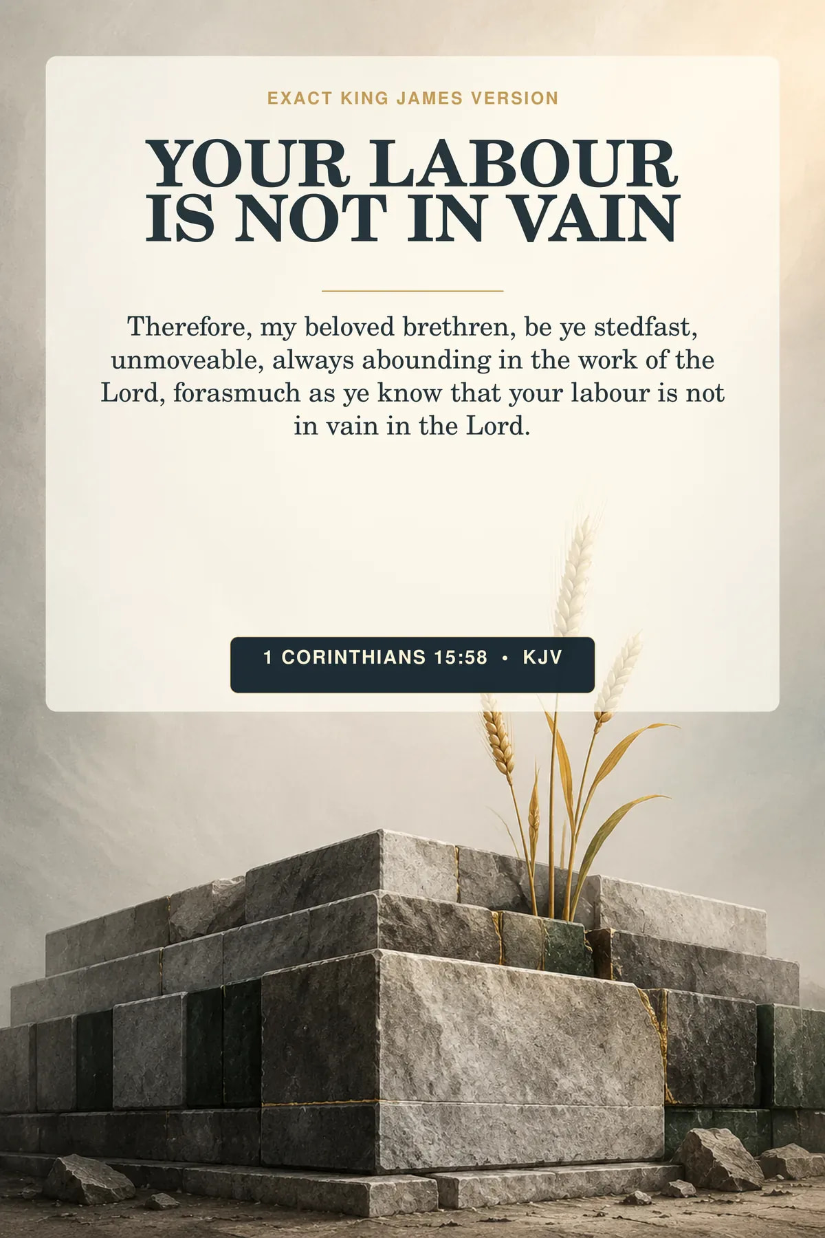 1 Corinthians 15:58 KJV Your Labour Is Not in Vain office wall art with stone foundation, wheat, and architectural grid.