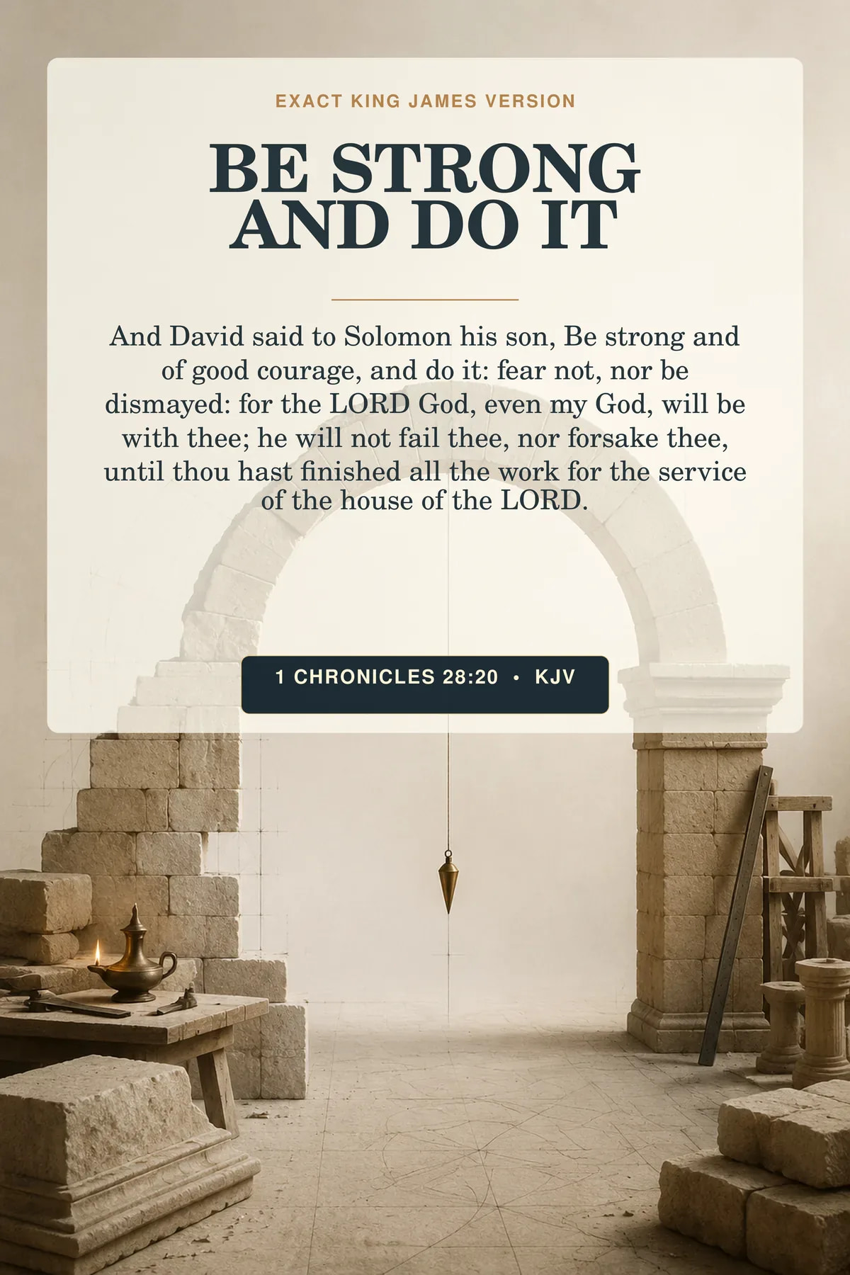 1 Chronicles 28:20 KJV Be Strong and Do It office wall art with an unfinished stone arch, plumb line, and bronze lamp.
