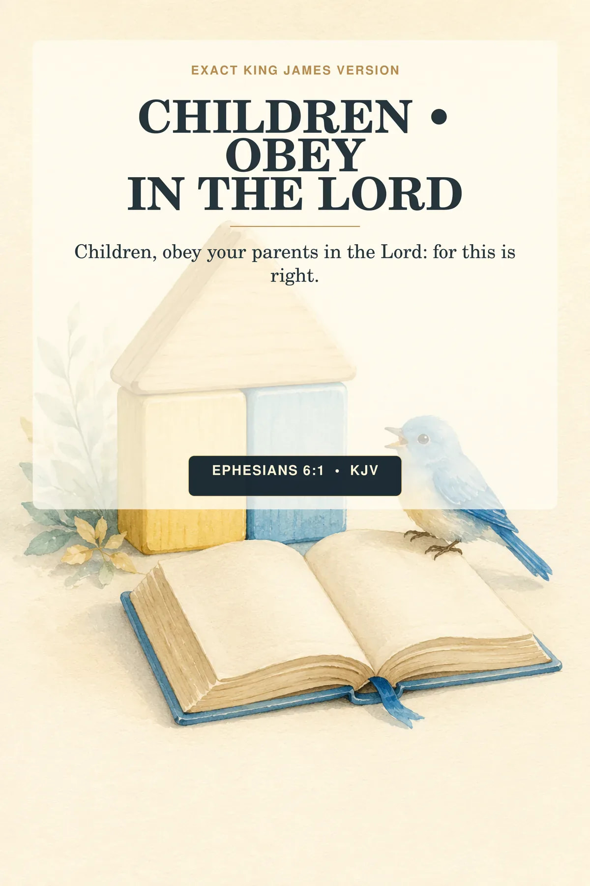 Ephesians 6:1 KJV children obey parents wall art with four hand-painted wooden building blocks forming a small house beside an open child-sized Bible and one cheerful blue bird