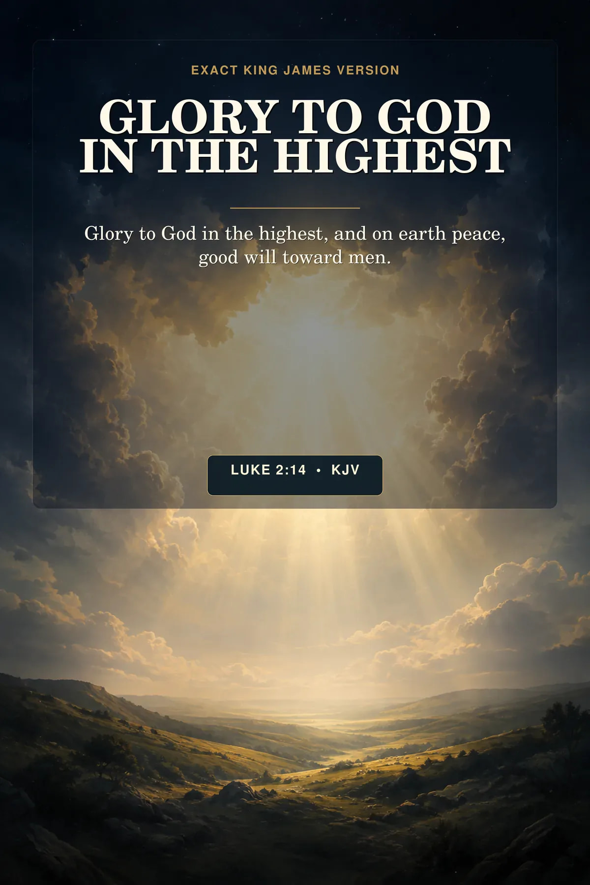 Luke 2:14 KJV glory to god christmas wall art with a sweep of radiant cloud-light opening above dark shepherd hills, with tiny distant sheep and no visible human faces