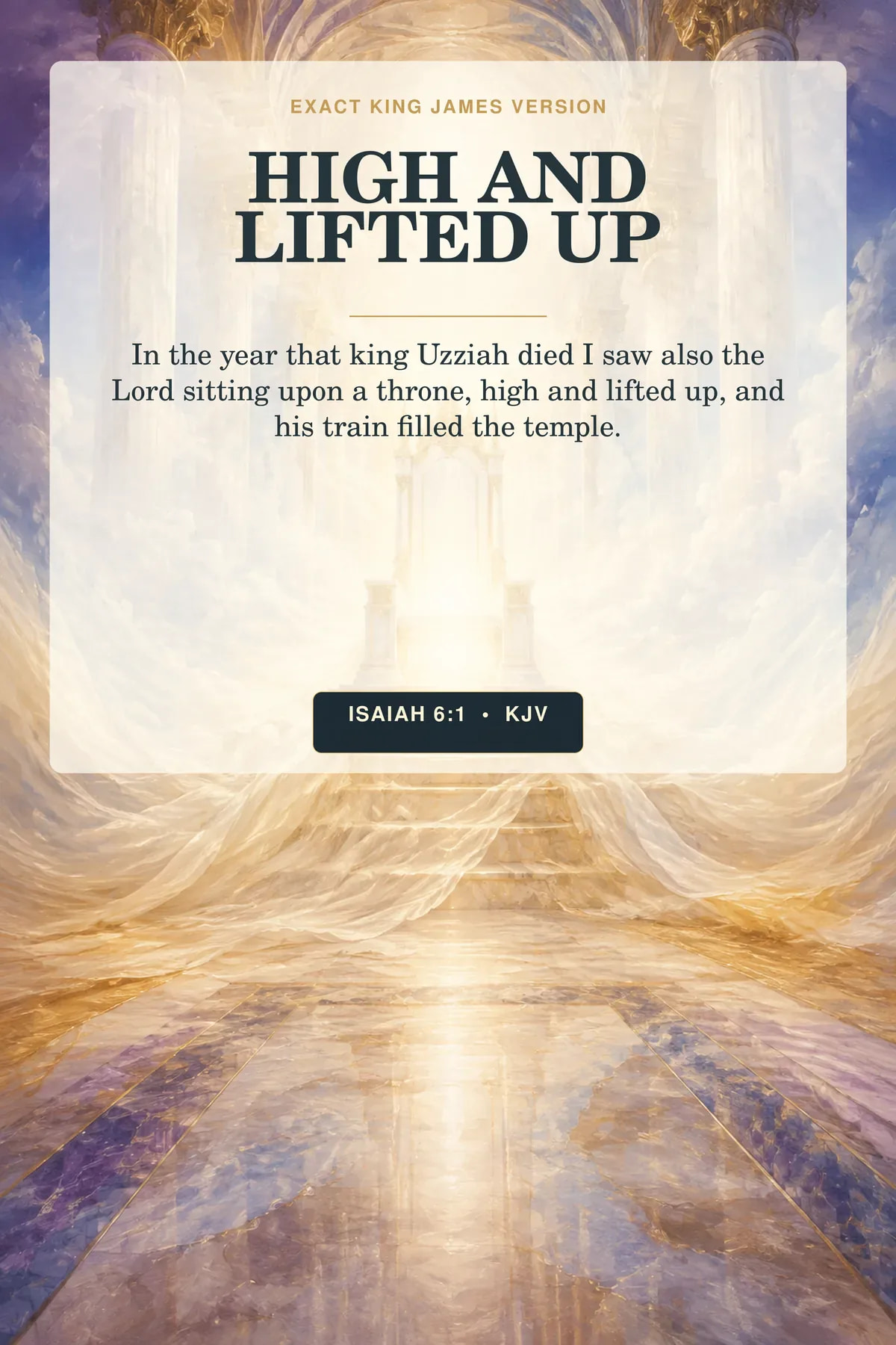 Isaiah 6:1 KJV High And Lifted Up God the Father printable with a monumental empty throne rising beyond temple columns, its train expressed as cascading ivory light filling the sanctuary.