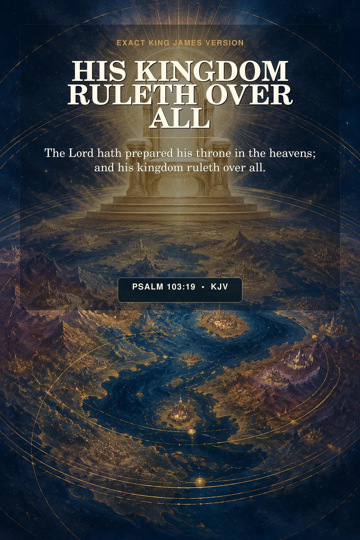 Psalm 103:19 KJV His Kingdom Ruleth Over All God the Father printable with a royal celestial throne above layered clouds and a subtle world horizon, ordered by symmetrical gold constellations.