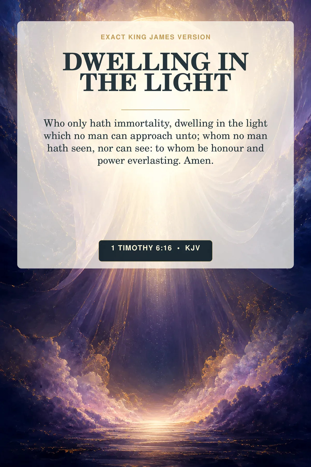 1 Timothy 6:16 KJV Dwelling In The Light God the Father printable with overwhelming white-gold radiance emerging from a soft-lilac celestial veil, with no body, face, or throne details visible.