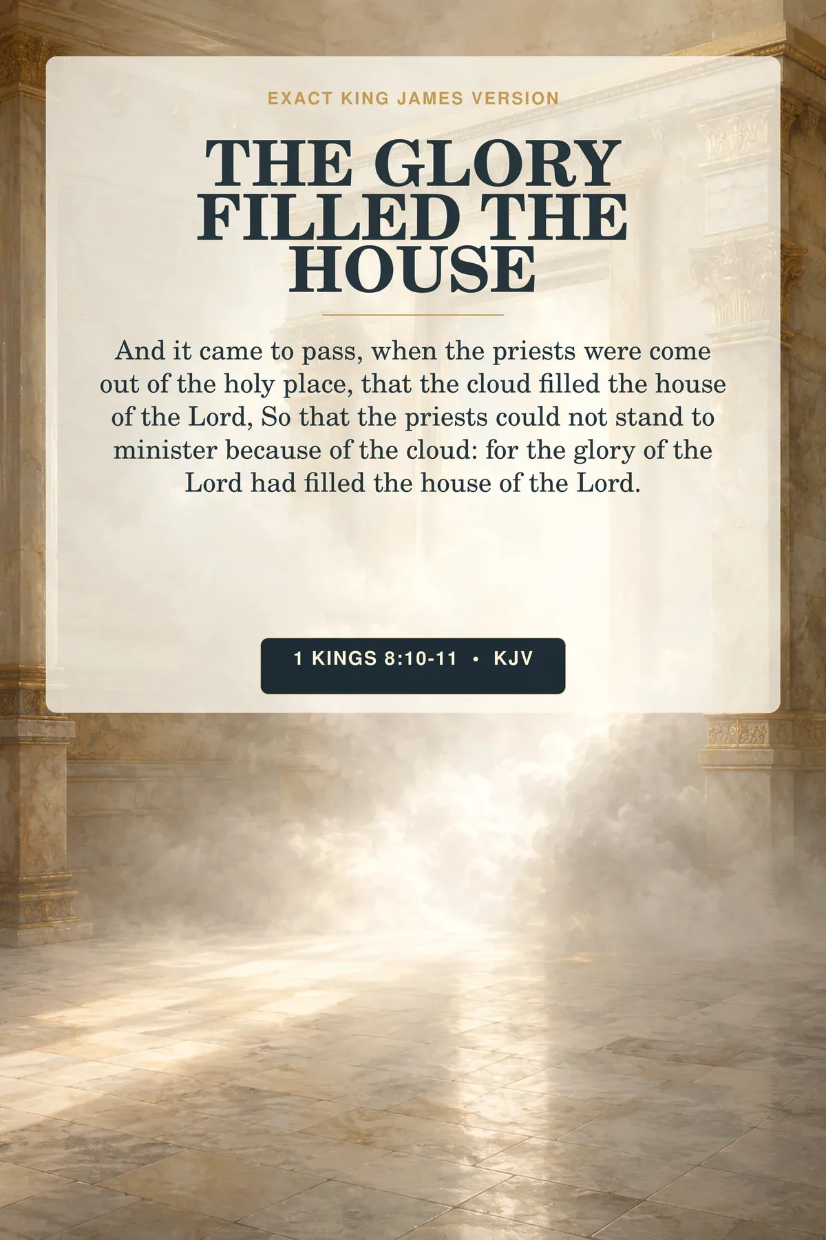 1 Kings 8:10-11 KJV — Glory Filled the House, 1 Kings 8:10-11 KJV Church Wall Art 1 Kings 8:10-11 KJV The Glory Filled The House God the Father printable with ivory cloud flooding through golden temple doors and columns until architecture dissolves into radiant presence.