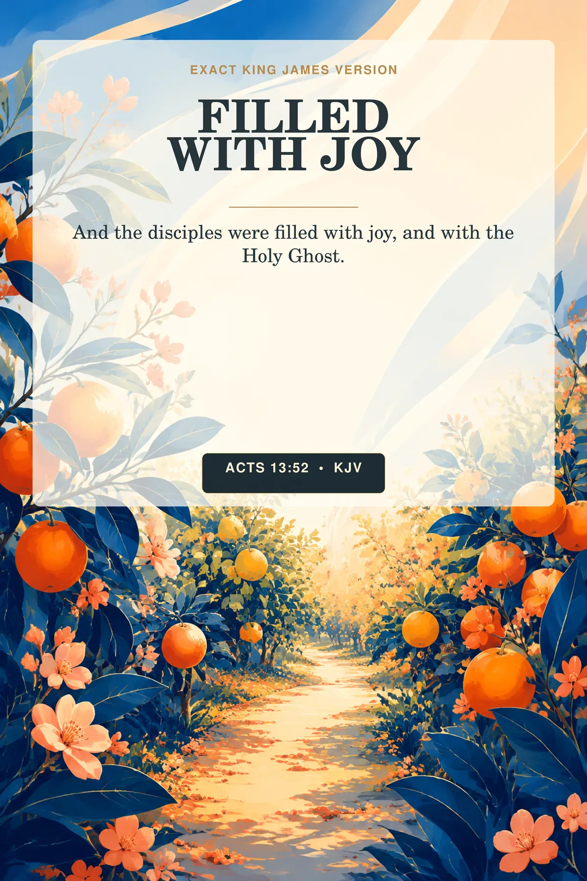 Acts 13:52 KJV Filled with Joy printable showing a radiant orchard path with abundant citrus, blue leaves, coral blossoms, and upward-moving ribbons of light.