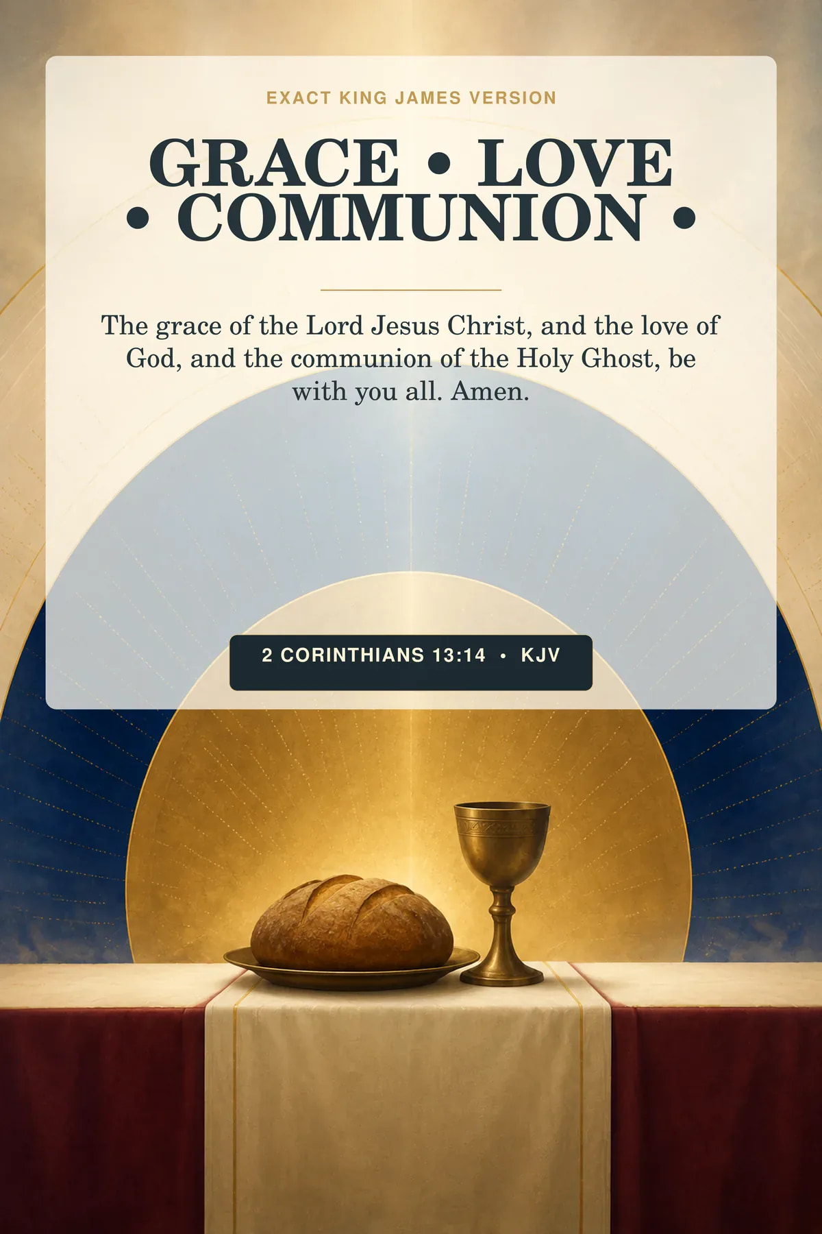 2 Corinthians 13:14 KJV Grace Love Communion printable showing three distinct concentric arcs of ivory, blue, and gold light meeting above a simple communion table with bread and cup.