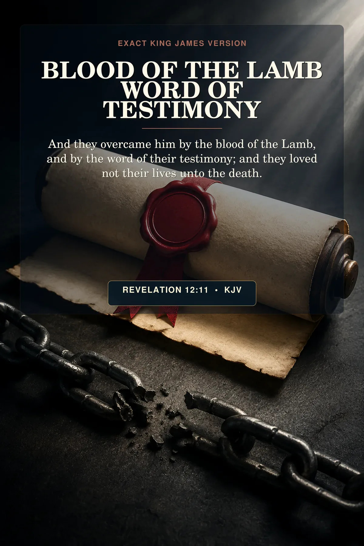 Revelation 12:11 KJV blood of the lamb testimony wall art with a crimson seal across an unfurled testimony scroll while one dark iron chain lies broken beneath it, illuminated by clean white light and no gore