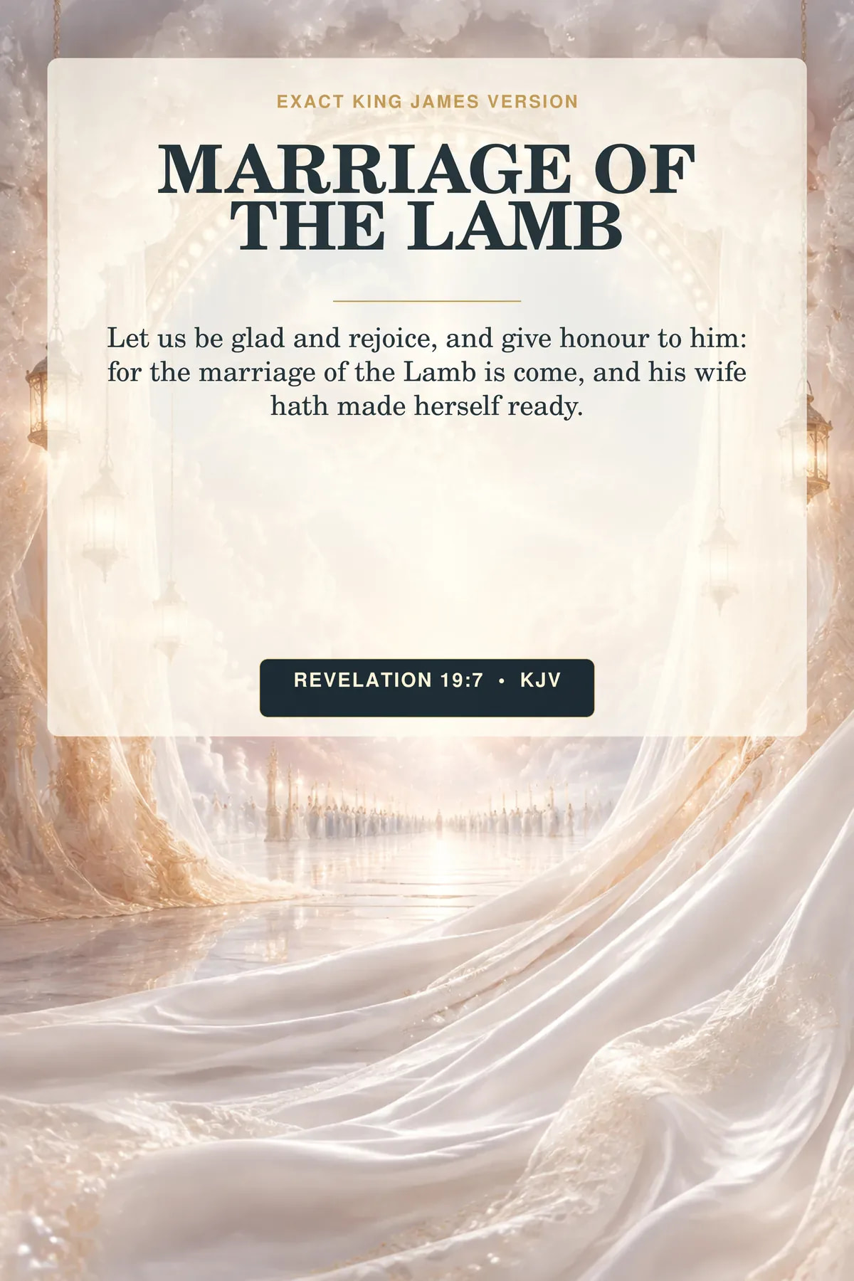 Revelation 19:7 KJV marriage of the lamb wall art with flowing white bridal linen beneath a celestial arch of lamps and pearl cloud-light, with a distant procession seen only as abstract silhouettes