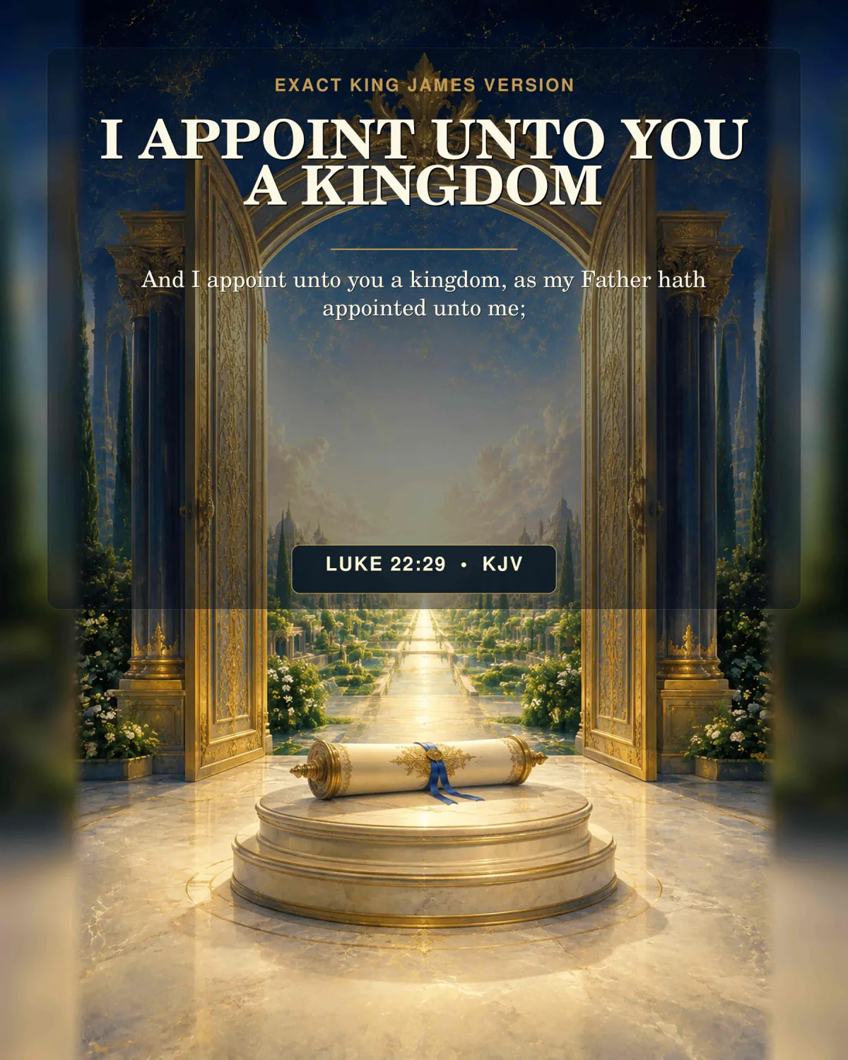 Luke 22:29 KJV I Appoint Unto You a Kingdom Jesus Christ printable with the center section of the shared sapphire city with open royal gates, an illuminated covenant scroll and understated gold crown motif, no throne and no visible Jesus figure.