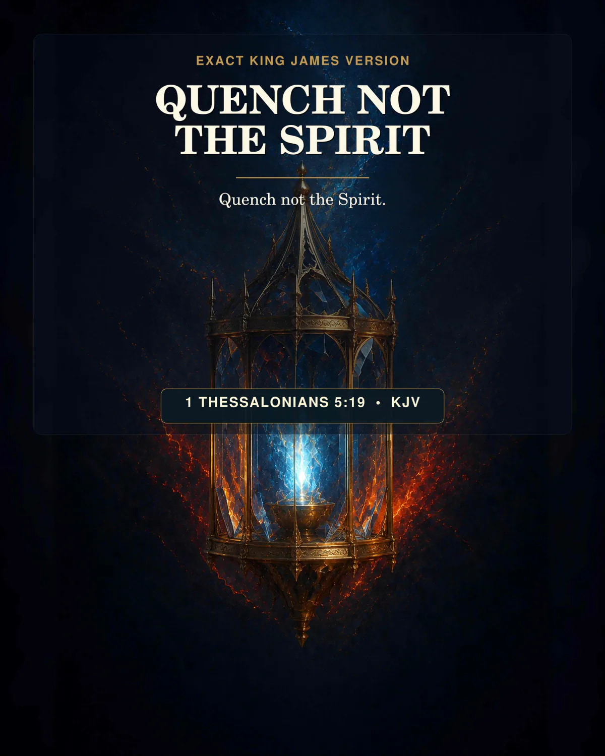 1 Thessalonians 5:19 KJV Quench Not the Spirit Holy Spirit printable with one protected blue-white ember burning inside a faceted antique-gold sanctuary lamp, with ember particles continuing the family horizon, no dove, tongues, pillar, or person.