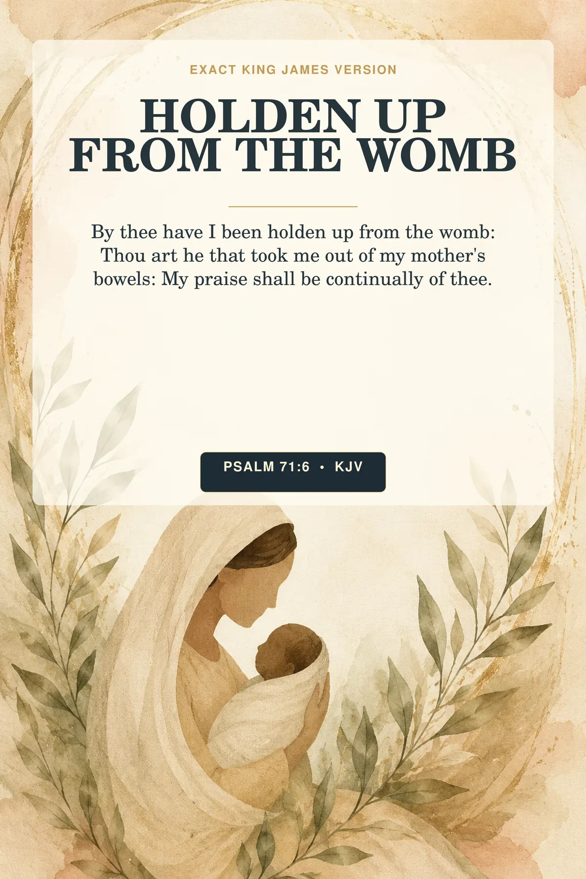 Psalm 71:6 KJV Holden Up from the Womb Christian nursery printable showing a tender faceless mother-and-baby silhouette formed by layered linen, olive leaves, and a protective arc of golden light.