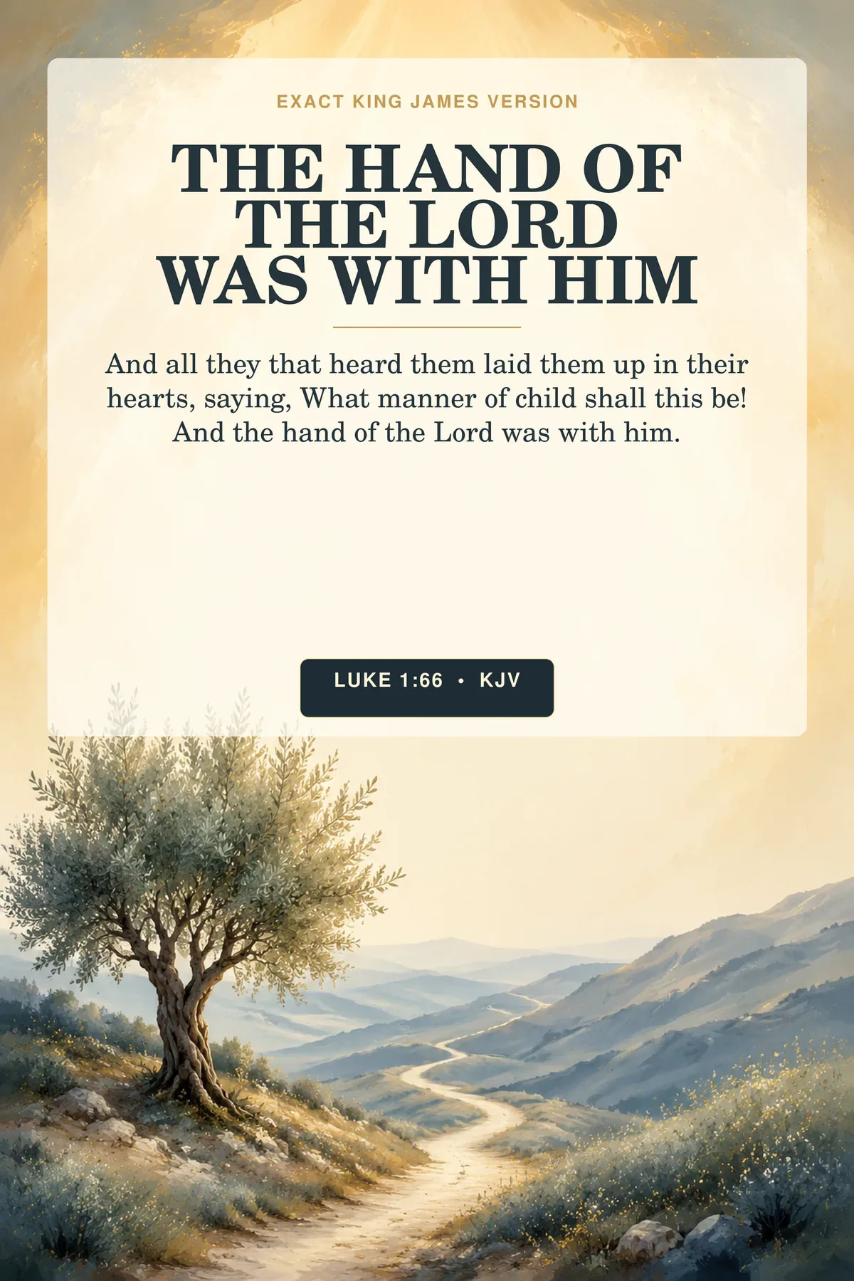 Luke 1:66 KJV The Hand of the Lord Was with Him Christian nursery printable showing a tiny winding path beneath a broad symbolic hand-shaped canopy of light, blue hills, and one young olive tree.