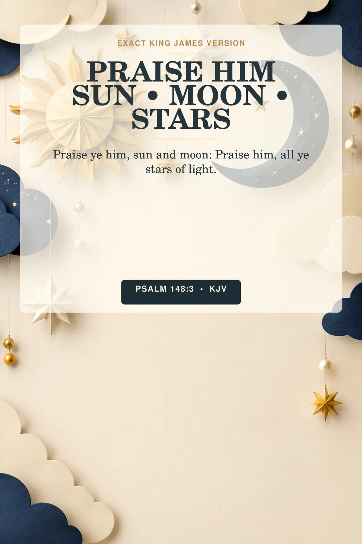 Psalm 148:3 KJV Praise Him, Sun Moon and Stars Christian nursery printable showing a modern hanging celestial mobile with radiant sun, crescent moon, pearl stars, and soft cloud shapes.