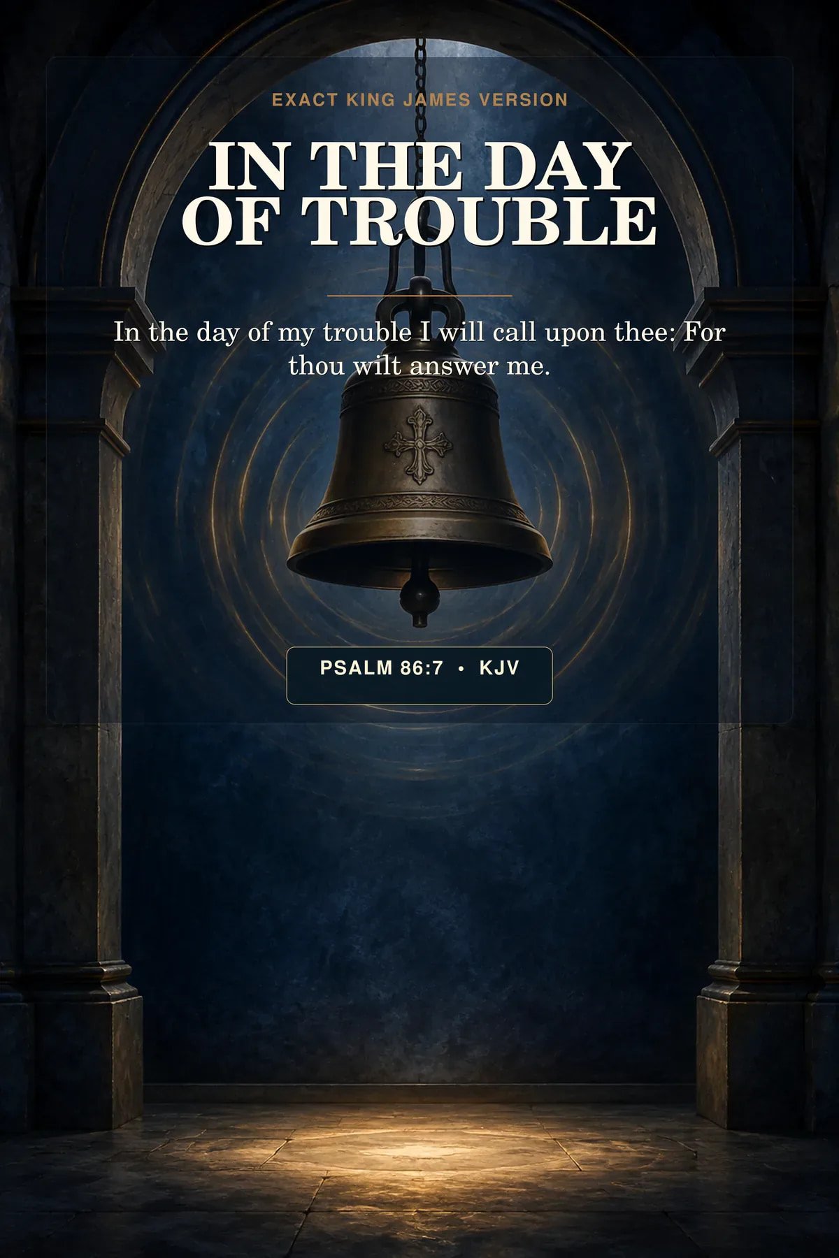 Psalm 86:7 KJV in the day of trouble Psalm 86:7 wall art with one bronze bell suspended in a deep blue chapel arch, its ringing suggested by concentric gold light while the room remains empty
