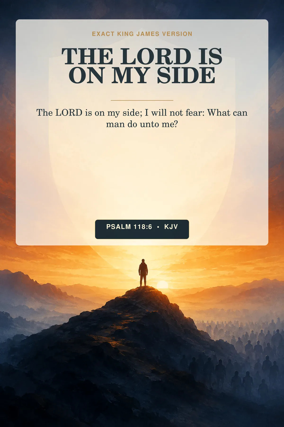 Psalm 118:6 KJV the Lord is on my side wall art with one small faceless silhouette on a ridge with a vast shield-shaped sunrise behind, distant crowd shadows dissolving below